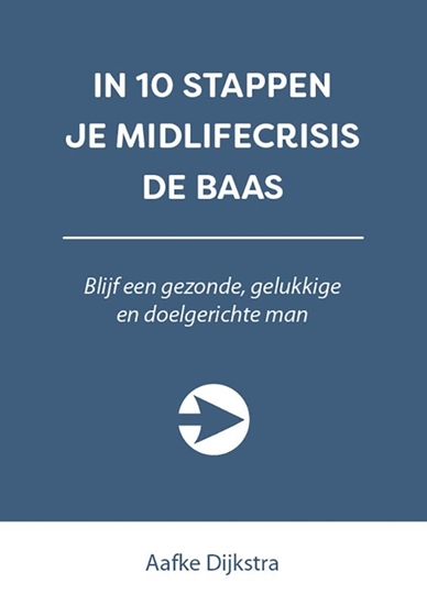 Afbeelding van In 10 stappen In 10 stappen je midlifecrisis de baas