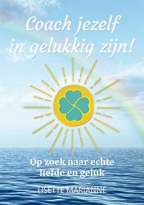Afbeeldingen van Coach jezelf in gelukkig zijn! Coach jezelf in gelukkig zijn!