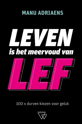 Afbeeldingen van Leven is het meervoud van lef