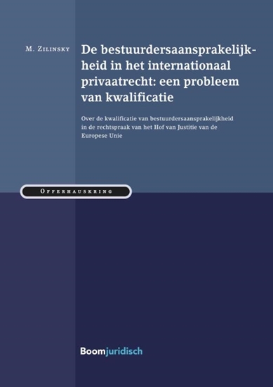 Afbeelding van Offerhauskring De bestuurdersaansprakelijkheid in het internationaal privaatrecht: een probleem van kwalificatie