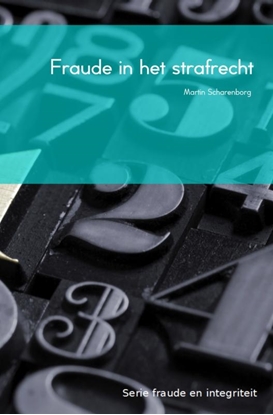 Afbeeldingen van Fraude en integriteit Fraude in het strafrecht