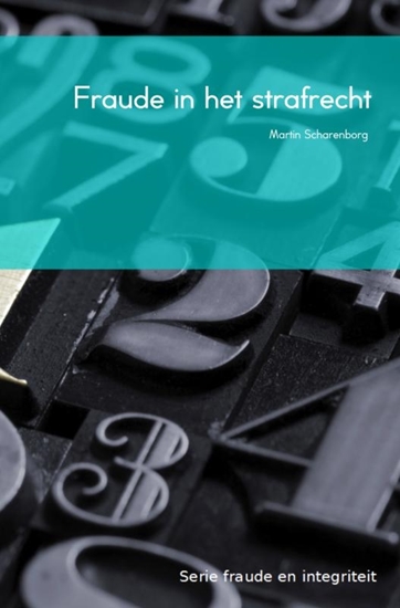 Afbeelding van Fraude en integriteit Fraude in het strafrecht