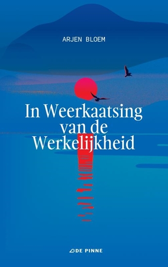 Afbeelding van In Weerkaatsing van de Werkelijkheid