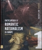 Afbeelding van Encyclopedia of Romantic Nationalism in Europe