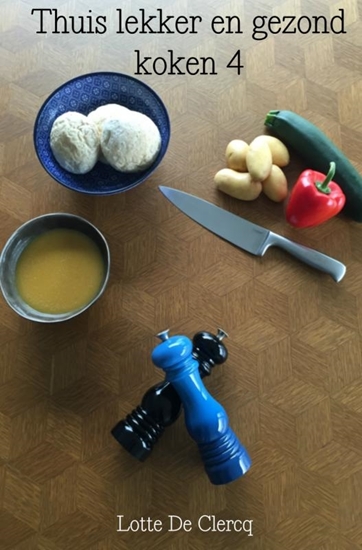 Afbeelding van Thuis lekker en gezond koken 4