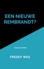 Afbeelding van Een nieuwe Rembrandt?