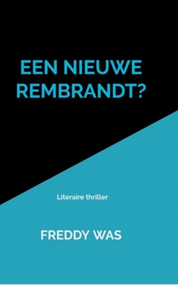 Afbeeldingen van Een nieuwe Rembrandt?