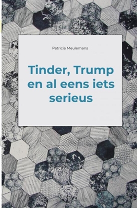 Afbeeldingen van Tinder, Trump en al eens iets serieus