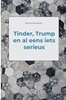 Afbeelding van Tinder, Trump en al eens iets serieus