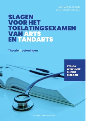 Afbeeldingen van Slagen voor het toelatingsexamen van arts en tandarts