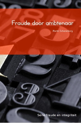Afbeeldingen van Fraude en integriteit Fraude door ambtenaren