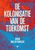 Afbeelding van De kolonisatie van de toekomst