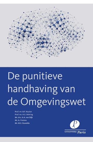 Afbeelding van De punitieve handhaving van de omgevingswet