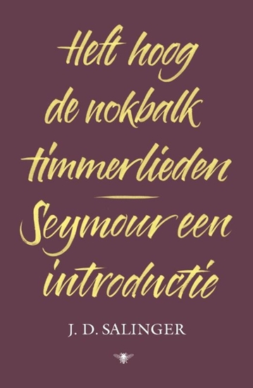 Afbeelding van Heft hoog de nokbalk, timmerlieden en Seymour, een introductie