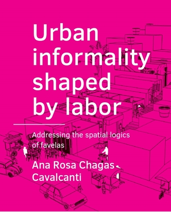 Afbeeldingen van A+BE Architecture and the Built Environment Urban ­informality shaped by labor