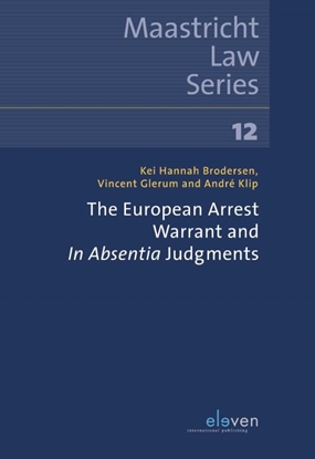Afbeeldingen van Maastricht Law Series The European Arrest Warrant and In Absentia Judgements