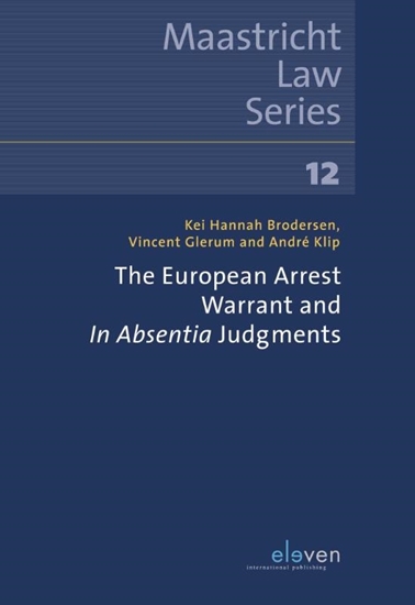 Afbeelding van Maastricht Law Series The European Arrest Warrant and In Absentia Judgements