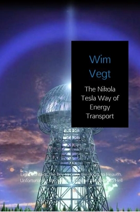 Afbeeldingen van The Nikola Tesla Way of Energy Transport