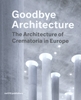 Afbeelding van Goodbye Architecture