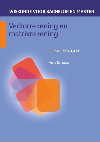 Afbeelding van Wiskunde voor bachelor en master Vectorrekening en matrixrekening