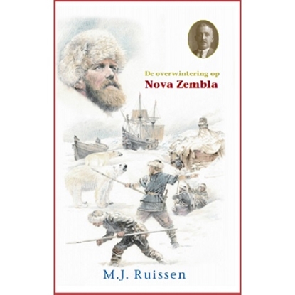 Afbeeldingen van Historische verhalen voor jong en oud De overwintering op Nova Zemla