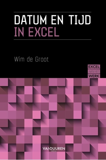 Afbeelding van Excel aan het werk Datum en Tijd in Excel