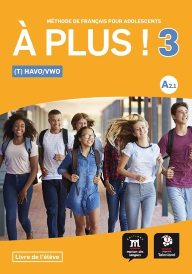 Afbeelding van À plus ! À plus ! 3 - Livre de l'élève Havo/Vwo - Vmbo/Havo Livre de lélève