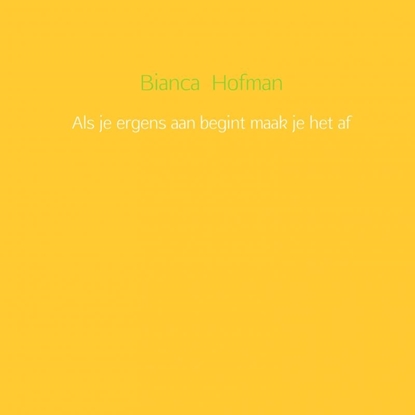 Afbeeldingen van Als je ergens aan begint maak je het af