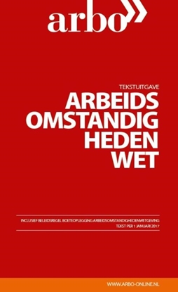 Afbeeldingen van Tekstuitgave Arbeidsomstandighedenwet 2017