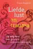 Afbeelding van Liefde, lust en trauma