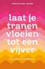 Afbeelding van Laat je tranen vloeien tot een vijver