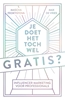 Afbeelding van Je doet het toch wel gratis?