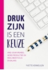 Afbeelding van Druk zijn is een keuze