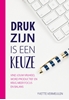 Afbeelding van Druk zijn is een keuze