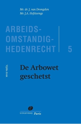 Afbeeldingen van Arbeidsomstandighedenrecht De Arbowet geschetst