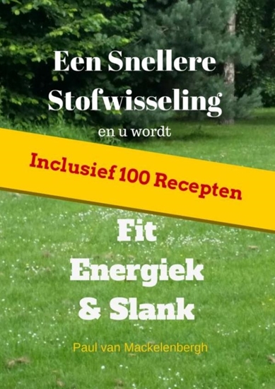 Afbeelding van Een snellere stofwisseling en u wordt fit, energiek & slank