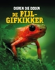 Afbeelding van Dieren die doden De pijlgifkikker