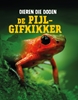 Afbeelding van Dieren die doden De pijlgifkikker