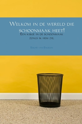Afbeeldingen van Welkom in de wereld die schoonmaak heet!