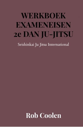Afbeeldingen van WERKBOEK EXAMENEISEN 2e Dan Ju Jitsu