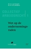Afbeelding van Collectief Arbeidsrecht Wet op de ondernemingsraden
