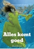 Afbeelding van Alles komt goed