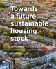 Afbeelding van A+BE Architecture and the Built Environment Towards a ­future sustainable housing stock