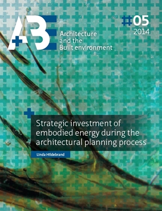 Afbeeldingen van Strategic investment of embodied energy during the architectural planning process
