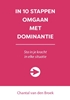 Afbeelding van In 10 stappen In 10 stappen omgaan met dominantie