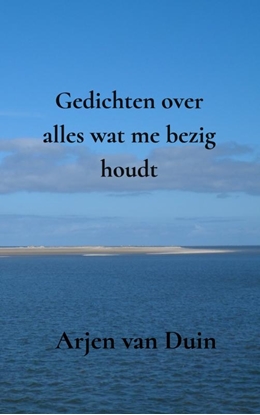 Afbeeldingen van Gedichten over alles wat me bezig houdt
