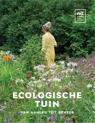 Afbeeldingen van Ecologische tuin, van aanleg tot beheer