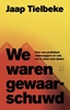 Afbeelding van We waren gewaarschuwd