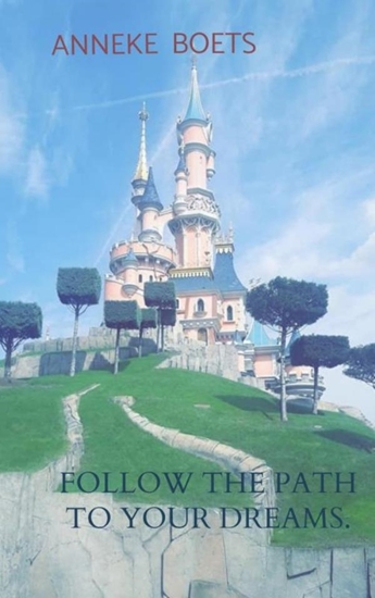 Afbeelding van Follow the path to your dreams.