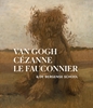 Afbeelding van Van Gogh, Cézanne, Le Fauconnier & De Bergense School
